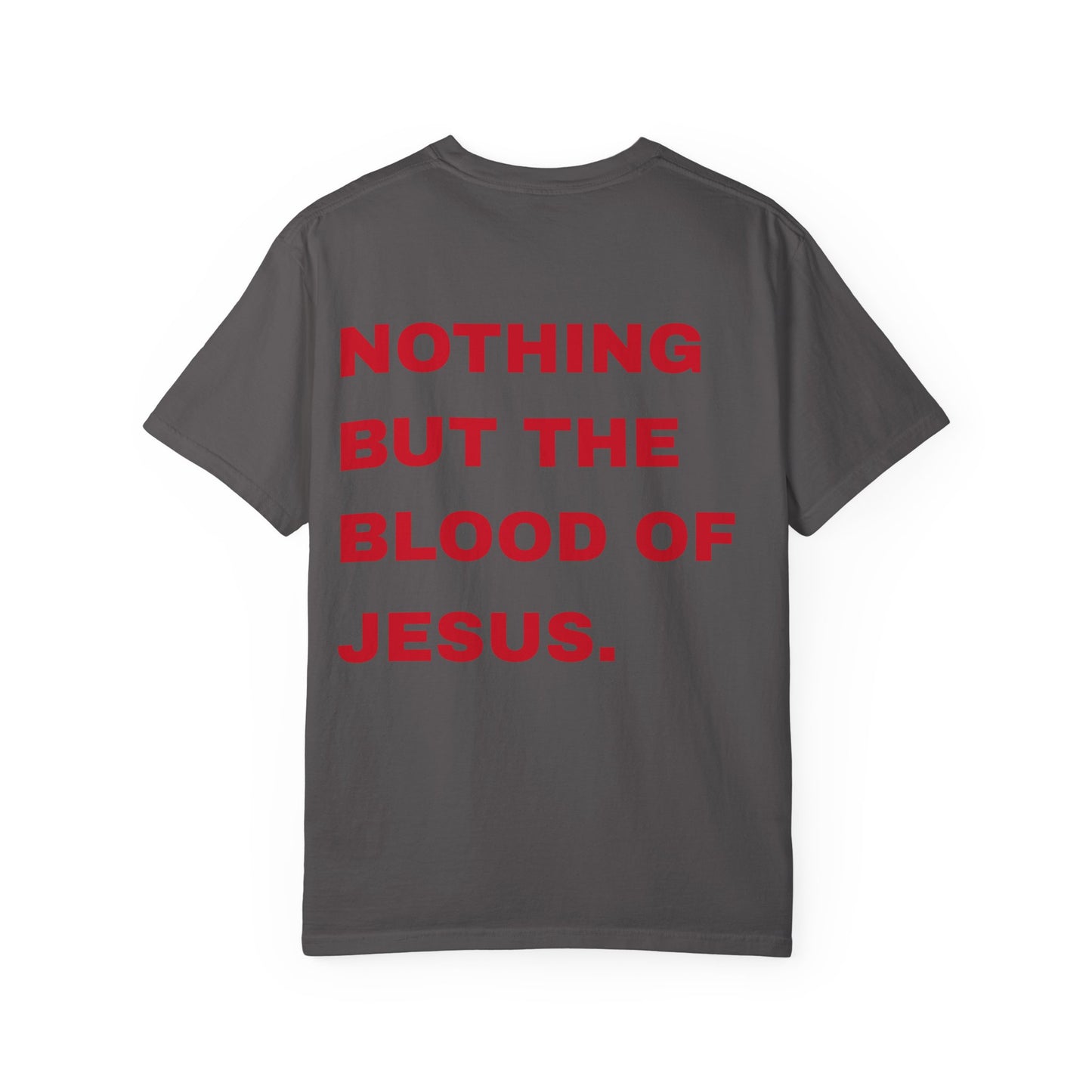 Nothing But The Blood Tee